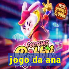 jogo da ana